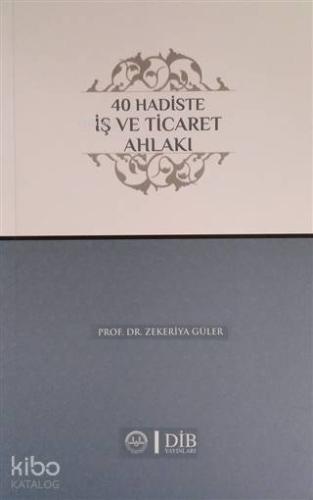 40 Hadiste İş ve Ticaret Ahlakı