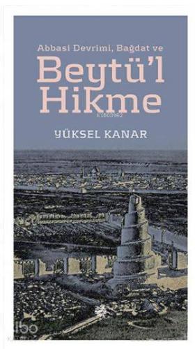 Abbasi Devrimi, Bağdat ve Beytü'l Hikme