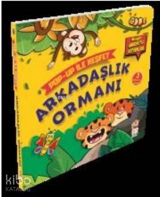 Arkadaşlık Ormanı / Pop-Up İle Keşfet; (Hikayeli Hareketli Kitaplar) -