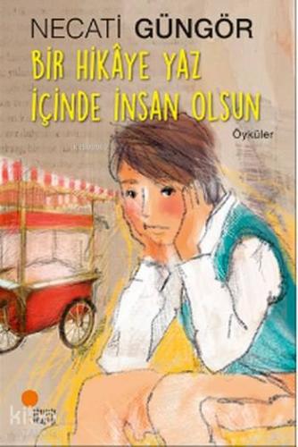 Bir Hikaye Yaz İçinde İnsan Olsun
