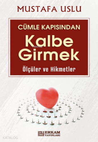 Cümle Kapısından Kalbe Girmek (Ölçüler ve Hikmetler)