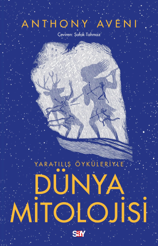 Dünya Mitolojisi;Yaratılış Öyküleriyle
