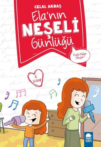 Elanın Neşeli Günlüğü (Kitap 4); Evde Neler Oluyor?