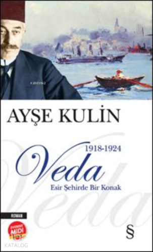 Esir Şehirde Bir Konak 1918-1924;Osmanlı'dan Günümüze İstanbullu Bir Ailenin Hikâyesi