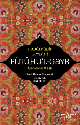 Fütuhul Gayb – Alemlerin Keşfi
