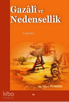 Gazali ve Nedensellik - Kitapiks.com