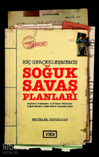 Hiç Gerçekleşmemiş Soğuk Savaş Planları