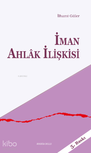 İman Ahlak İlişkisi - Kitapiks.com