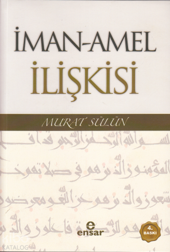 İman - Amel İlişkisi - Kitapiks.com