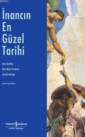 İnancın En Güzel Tarihi - Kitapiks.com