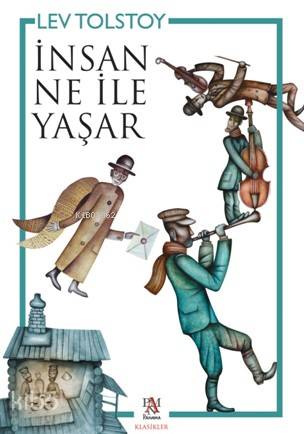 İnsan Ne İle Yaşar