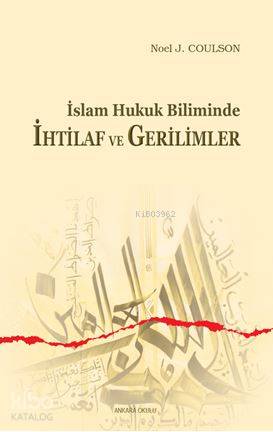 İslam Hukuk Biliminde İhtilaf ve Gerilimler - Kitapiks.com