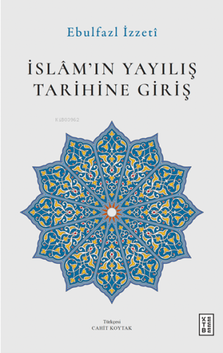 İslam'ın Yayılış Tarihine Giriş