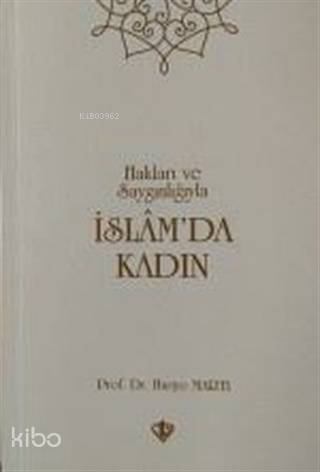 İslam'da Kadın Hakları Ve Saygınlığıyla