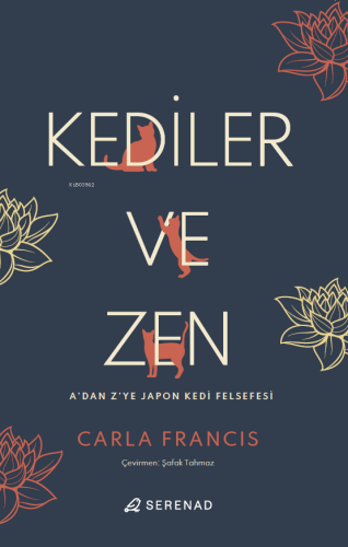 Kediler ve Zen;A'dan Z'ye Japon Kedi Felsefesi
