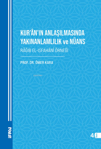 Kur'an'ın Anlaşılmasında Yakınanlamlılık Ve Nüans