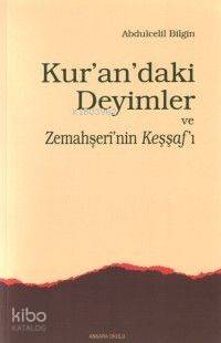 Kur'andaki Deyimler ve Zemahşeri'nin Keşşafı