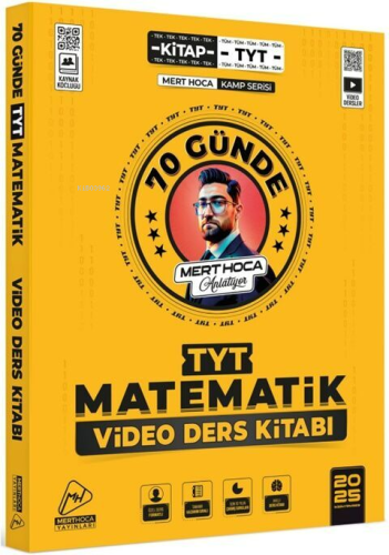 Mert Hoca 2025 70 Günde TYT Matematik Kampı Video Ders Kitabı