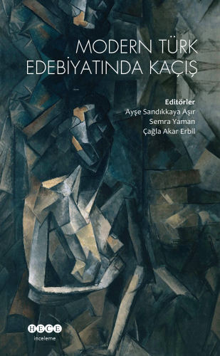 Modern Türk Edebiyatında Kaçış - Kitapiks.com
