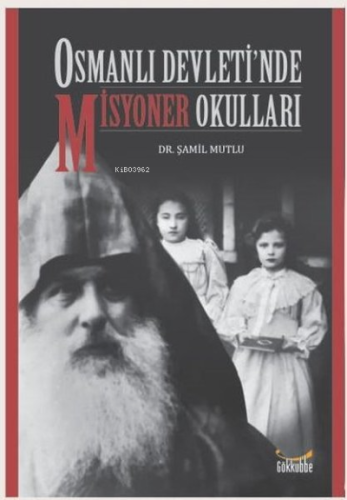 Osmanlı Devleti'nde Misyoner Okulları