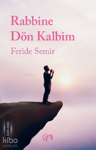 Rabbine Dön Kalbim