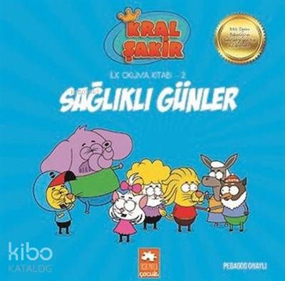 Sağlıklı Günler - Kral Şakir İlk Okuma 2 - Kitapiks.com