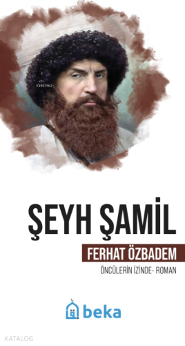 Şeyh Şamil - Öncülerin İzinde - Kitapiks.com