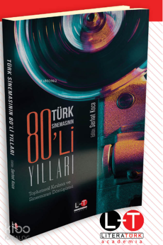 Türk Sinemasının 80'li Yılları;Toplumsal Kırılma ve Sinemanın Dönüşümü