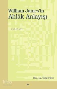 Wıilliam James'in Ahlâk Anlayışı