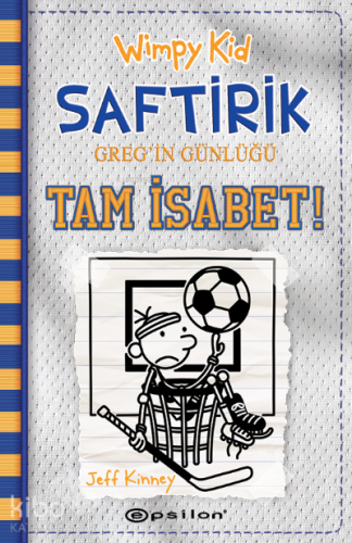 Wimpy Kid Saftirik Greg'in Günlüğü 16 – Tam İsabet! (Ciltli);Tam İsabet!