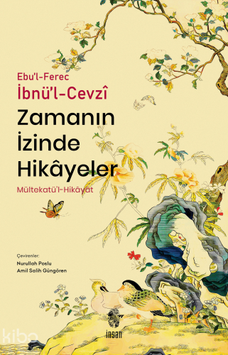 Zamanın İzinde Hikâyeler (Mültekatü'l-Hikâyât);Mültekatü'l-Hikâyât